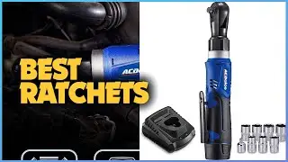 Best Ratchets for Mechanics and DIY Projects!