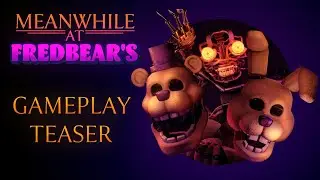 Meanwhile at Fredbears Gameplay Teaser