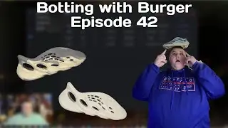 I NOW OWN YEEZY SUPPLY!! | Botting with Burger Ep. 42