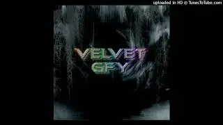 VELVET - GFY (Official Audio) [Clean Version]