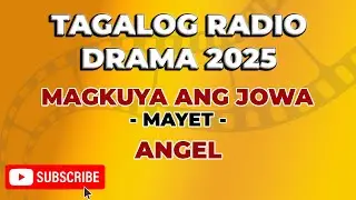 Magkuya Ang Jowa - Mayet | Tagalog Radio Drama 2025 | September 28, 2025