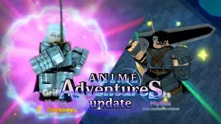 ⚔EVERYTHING IN NEW BERSERKER UPDATE ANIME ADVENTURES⚔🌟ANNIVERSARY EVENT🌟 AND MORE