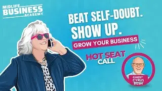 303: Overcoming Self-Doubt in Business | Hot Seat Coaching for Midlife Entrepreneurs