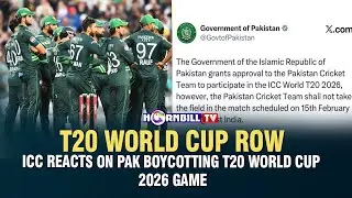 T20 WORLD CUP ROW: ICC REACTS ON PAK BOYCOTTING T20 WORLD CUP 2026 GAME