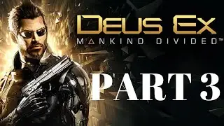 Deus Ex: Mankind Divided Walkthrough Gameplay - Part (PS4 PRO)