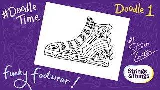 Doodle Time with Steven Lenton - Episode 1 Funky Footwear