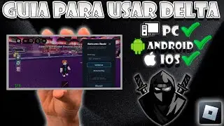 ⚡ DELTA EXECUTOR TUTORIAL SUPER SENCILLO ✅ | 💻 PC + 🍎 IOS + 🤖 ANDROID |