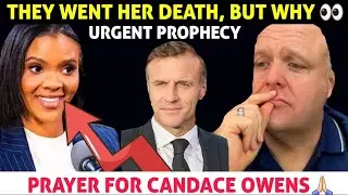Breaking ‼️ Urgent Prophecy and Prayer For CANDACE OWENS,  Brandon Biggs, France President .more 