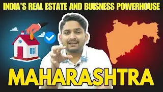 India&rsquo;s Real Estate and Business Powerhouse! | Maharashtra Real Estate Opportunities. | KUNAL GHOLAP