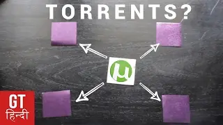 How Torrents Works: Explained in Details, Legal Issues, Etc (Hindi-हिन्दी ) | GT Hindi