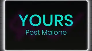 Yours by Post Malone (Karaoke with lyrics)