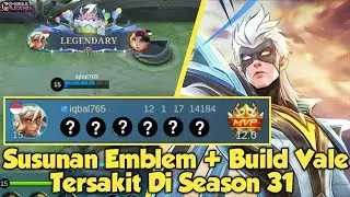 Susunan Emblem + Build Vale Tersakit Di Season 31 | Mobile Legends