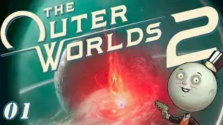 Outer this World! The Outerworlds 2 Gameplay Walkthrough Part 1