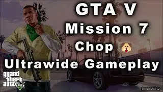 GTA V Mission 7 Chop | ULTRAWIDE PC GAMEPLAY | Franklin & Lamar Go Wild! 🐶🚗💥