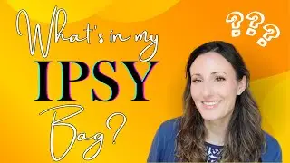 IPSY July 2024 Try-On