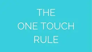 The One Touch Rule