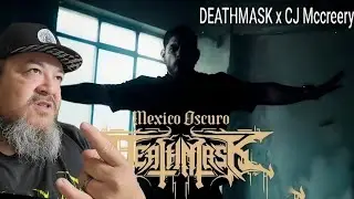 DeathMask [ feat. CJ Mccreery ] Mexico Oscuro