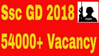 Ssc Constable Gd 2018 Vacancy 54000+