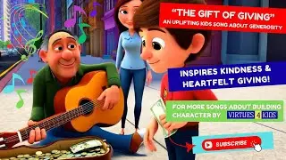 The Gift of Giving &ndash; A Kids Song About Generosity | by Virtues4Kids