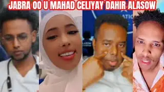 JABRA OO U MAHAD CELIYAY DAHIR ALASOW SUNDUS AYAANLE SIDA WANAAGA KU JIRA OO YOUTUBEKA UGA CELIYAY