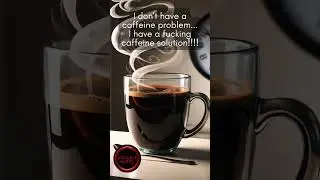 Caffeine Junkie Confessions: My Fucking Jittery Life | Arcadie Acres' Buzzing Bullshit