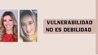 Vulnerabilidad no es debilidad: c&oacute;mo empezar a sanar | En vivo