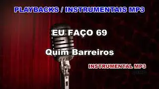 ♬ Playback / Instrumental Mp3 - EU FA&Ccedil;O 69 - Quim Barreiros