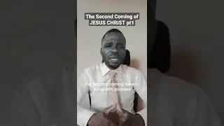 The Second Coming of Jesus Christ: LIVING PREPARED PT1