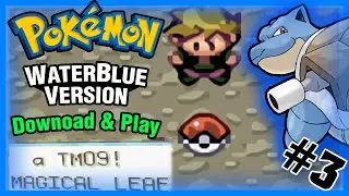 Pokemon Water Blue Nuzlocke (GBA ROM 2021 HACK) - Download and Play - TM MAGICAL LEAF! - #3