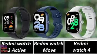 Xiaomi Redmi Watch 3 Active против Redmi Watch Move против Redmi Watch 4