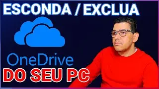 Como Esconder ou Excluir a Pasta do OneDrive do Seu PC - Guia Completo