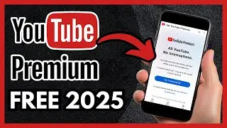 How to Get YouTube Premium for Free 2025