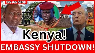 BREAKING‼️American EMBASSY in Kenya SHUTS DOWN Affecting ALL Kenyans