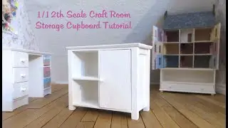 My Dolls House Diary Tutorial # 32 - 1/12th Scale Craft Room Storage Cupboard