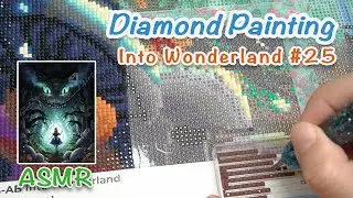 ASMR Diamond Painting [DAC] - Into Wonderland #25