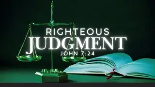 RIGHTEOUS JUDGMENT IS THE BEST CORRECTION