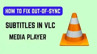 How To Fix Out-of-Sync Subtitles In VLC Media Player (2026) - Adjust Subtitle Delay
