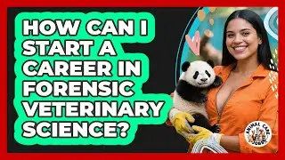 How Can I Start A Career In Forensic Veterinary Science? - Animal Care Jobs