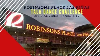 Robinsons Place Las Pi&ntilde;as | Tala Dance Official video