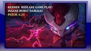 INSANE BURST DAMAGE! II Kennen Midlane II 6.21 II