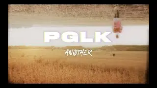 ANOTHERs - PGLK (Official Video)