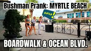 Bushman Pranks in Myrtle Beach - Ocean Blvd and Boardwalk Labor Day Weekend.