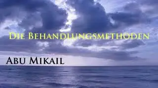 6 - Die Heilung des schwachen Iman 3 | Abu Mikail Islam Unterrichte Durus