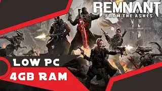 Remnant: From the Ashes | 4gb Ram | 930mx | i5 7200u | Low End PC