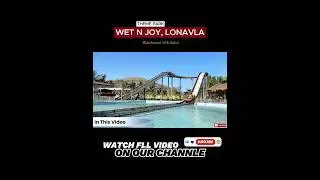 WET N JOY, LONAVLA | Theme Park Ride 🎢🌊 | #wetnjoylonavala #themepark #ytshorts #adventure #explore