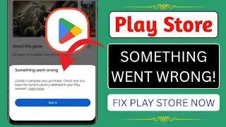 Something Went Wrong &ndash; Couldn't Complete Your Purchase on Play Store (2026 Fix | USA)