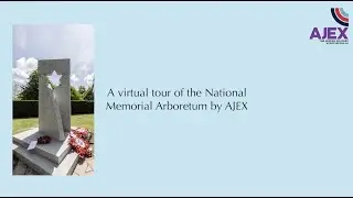AJEX &ndash; Virtual Tour of the National Memorial Arboretum