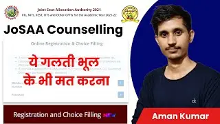 🛑 JOSAA counseling registration | Complete Choice Filling Process for JOSAA Counselling 2021 JEE