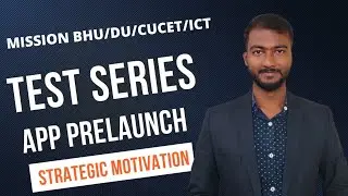 Test Series for BHU/DU/HCU/JNU | Realistic Gyan mobile App prelaunch  | Strategic motivation
