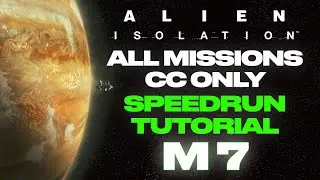 Alien: Isolation Speedrun Tutorial! - All Missions CC Only - M7